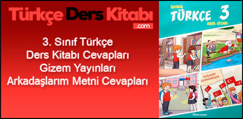 Arkadaşlarım-Metni-Cevapları-(3.-Sınıf-Türkçe)