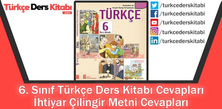 İhtiyar Çilingir Metni Cevapları (6. Sınıf Türkçe ATA)