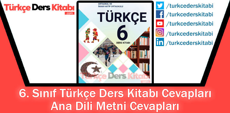 6. Sınıf Türkçe Ders Kitabı 186-187-188-189-190-191. Sayfa Cevapları MEB Yayınları Ana Dili
