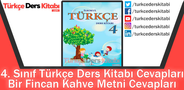 Bir Fincan Kahve Metni Cevapları (4. Sınıf Türkçe MEB)