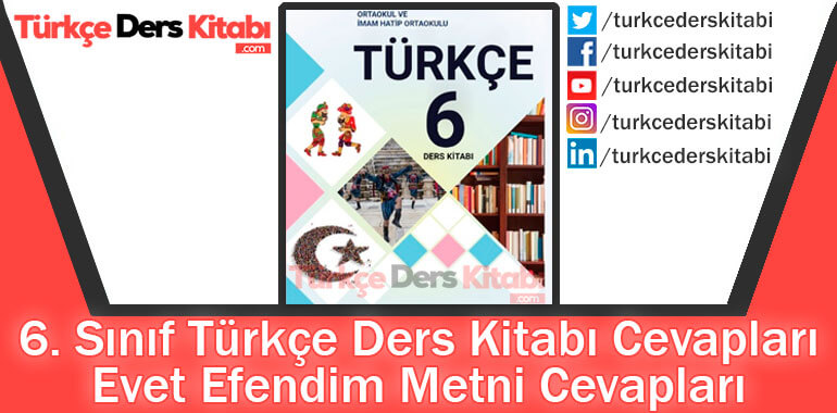 Evet Efendim Metni Cevapları (6. Sınıf Türkçe MEB)