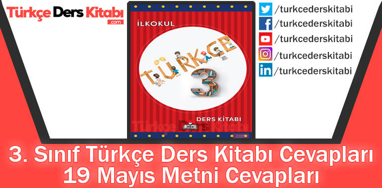 19 Mayıs Metni Cevapları (3. Sınıf Türkçe MEB)