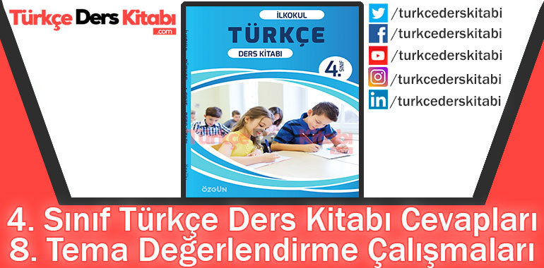 8. Tema Değerlendirme Çalışmaları Cevapları (4. Sınıf Türkçe Özgün)