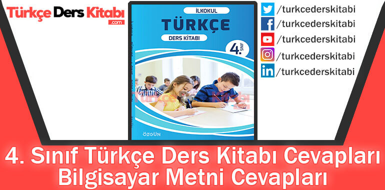 Bilgisayar Metni Cevapları (4. Sınıf Türkçe Özgün)