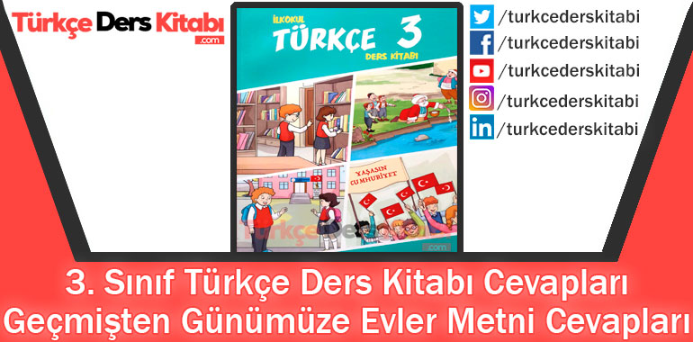 Geçmişten Günümüze Evler Metni Cevapları (3. Sınıf Türkçe Gizem)