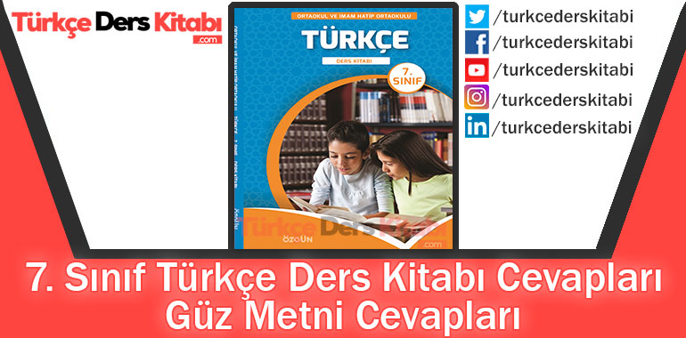 Güz Metni Cevapları (7. Sınıf Türkçe ÖZGÜN)