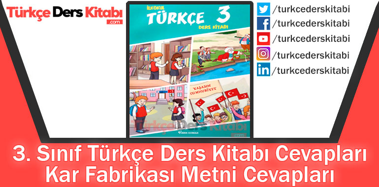 Kar Fabrikası Metni Cevapları (3. Sınıf Türkçe Gizem)