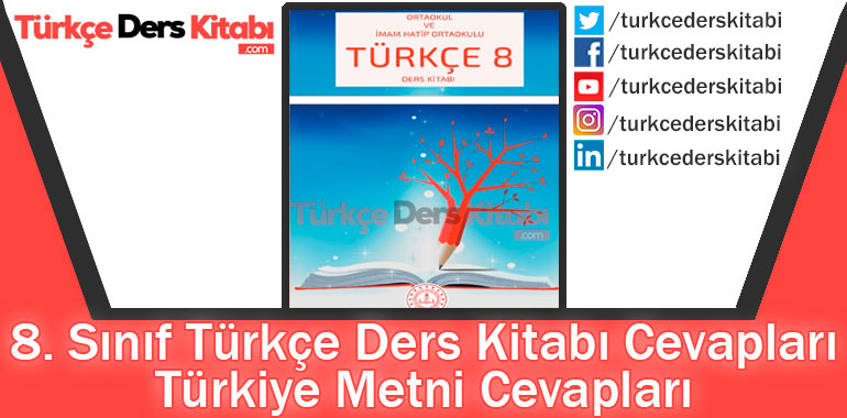 Türkiye Metni Cevapları (8. Sınıf Türkçe MEB)