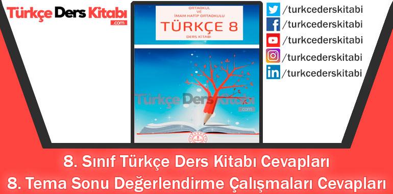 8. Tema Sonu Değerlendirme Çalışmaları Cevapları (8. Sınıf Türkçe MEB)