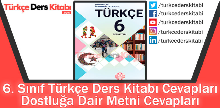 Dostluğa Dair Metni Cevapları (6. Sınıf Türkçe MEB)