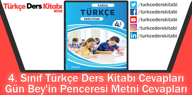 Gün Bey'in Penceresi Metni Cevapları (4. Sınıf Türkçe Özgün)