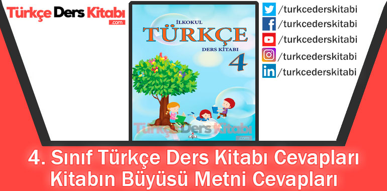 Kitabın Büyüsü Metni Cevapları (4. Sınıf Türkçe MEB)