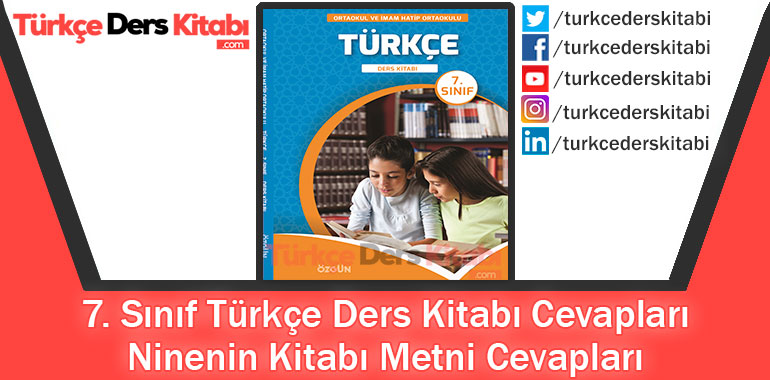 Ninenin Kitabı Metni Cevapları (7. Sınıf Türkçe ÖZGÜN)