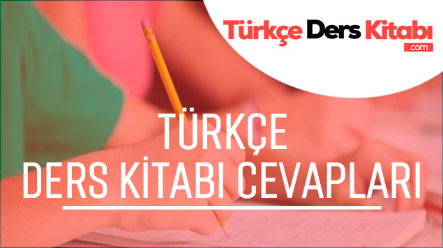 Türkçe Ders Kitabı Cevapları