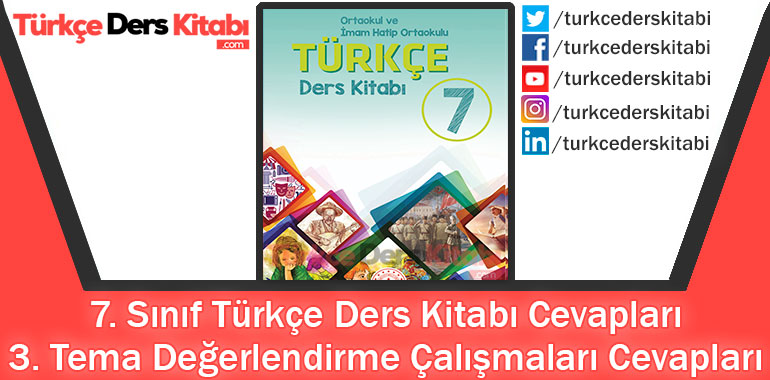 3. Tema Değerlendirme Çalışmaları Cevapları (7. Sınıf Türkçe MEB)