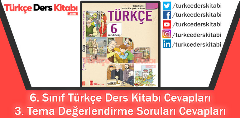 3. Tema Değerlendirme Soruları Cevapları (6. Sınıf Türkçe ATA)