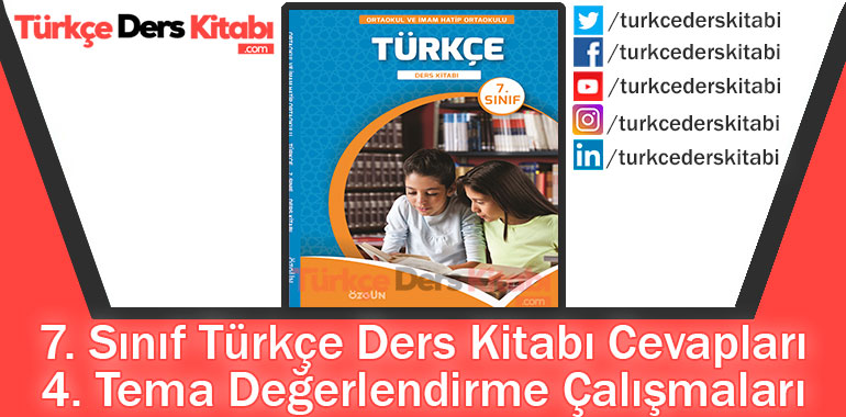 4. Tema Değerlendirme Çalışmaları Cevapları (7. Sınıf Türkçe ÖZGÜN)