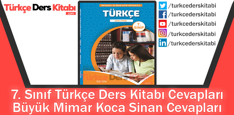 Büyük Mimar Koca Sinan Metni Cevapları (7. Sınıf Türkçe ÖZGÜN)