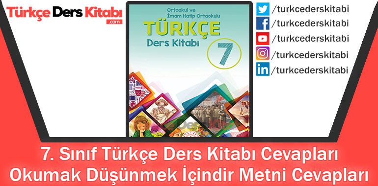 Okumak Düşünmek İçindir Metni Cevapları (7. Sınıf Türkçe MEB)