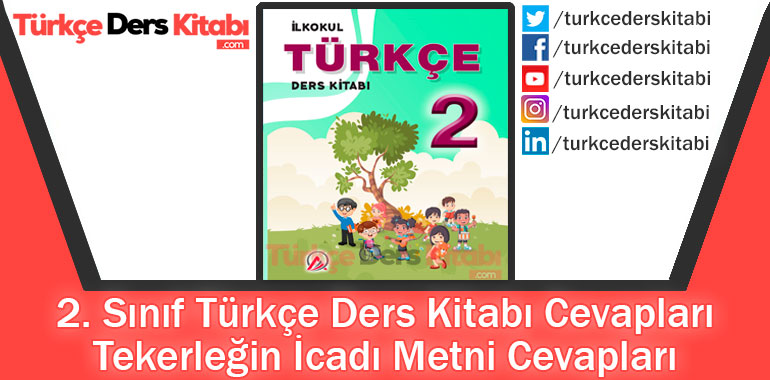 Tekerleğin İcadı Metni Cevapları (2. Sınıf Türkçe ADA)