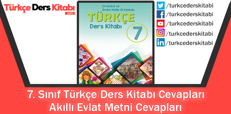 Akıllı Evlat Metni Cevapları (7. Sınıf Türkçe MEB)