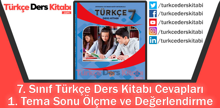 1. Tema Sonu Ölçme ve Değerlendirme Cevapları (7. Sınıf Türkçe Dörtel)