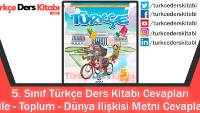 Aile - Toplum - Dünya İlişkisi Metni Cevapları (5.Sınıf Türkçe KOZA)