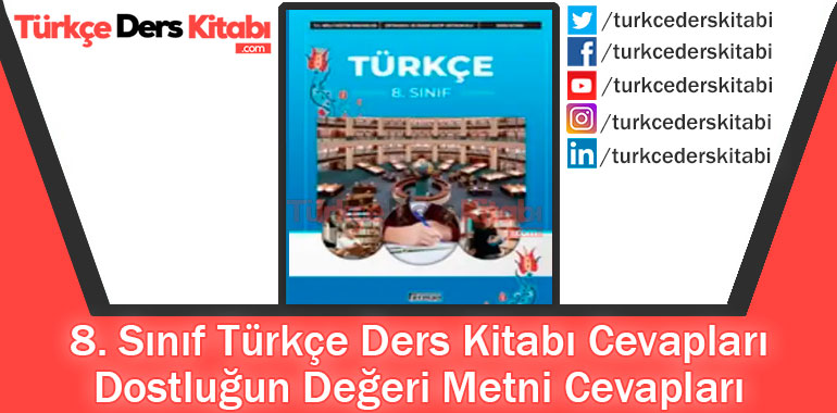 Dostluğun Değeri Metni Cevapları (8. Sınıf Türkçe Ferman)