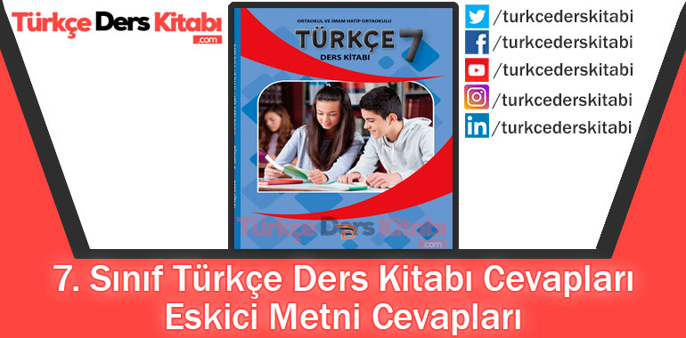 Eskici Metni Cevapları (7. Sınıf Türkçe Dörtel)