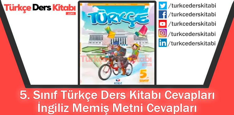 İngiliz Memiş Metni Cevapları (5.Sınıf Türkçe KOZA)