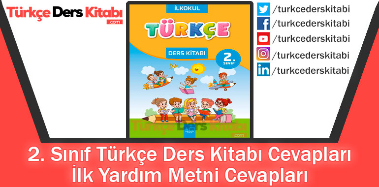 İlk Yardım Metni Cevapları (2. Sınıf Türkçe Bilim ve Kültür)