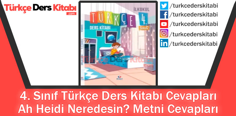 Ah Heidi Neredesin Metni Cevapları (4. Sınıf Türkçe KOZA)