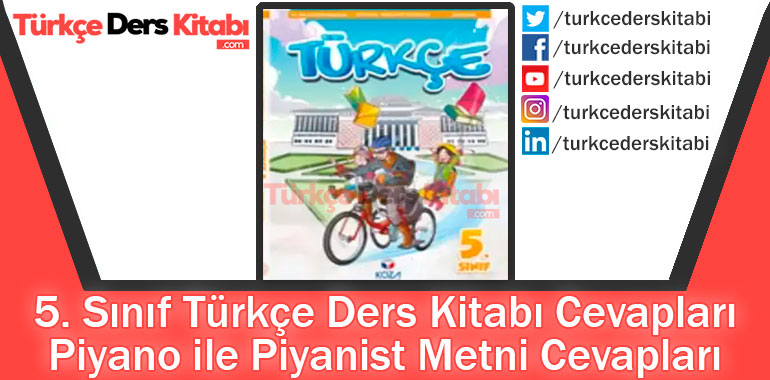 Piyano ile Piyanist Metni Cevapları (5.Sınıf Türkçe KOZA)