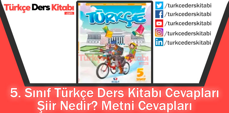 Şiir Nedir Metni Cevapları (5.Sınıf Türkçe KOZA)